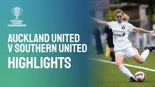 Auckland United v Southern United | Highlights | National League Championship