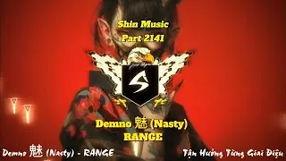 Demno 魅 (Nasty) - RANGE - Deep Bass Boosted Music