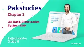 Pakistan Study Class 9 | Chapter 2 | Topic 28 | Basic Democracies System 1959 | tutoria.pk