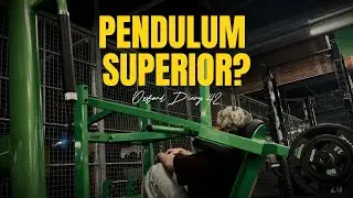Pendulum squat superior for leg growth? | Oxford Diary 42