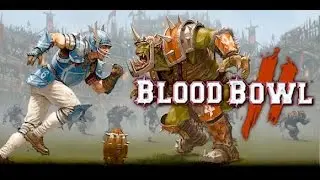 Blood Bowl 2 [German/HD1080p] Angezockt! Episch!