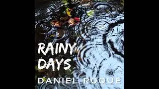 Daniel Roque Rainy Days