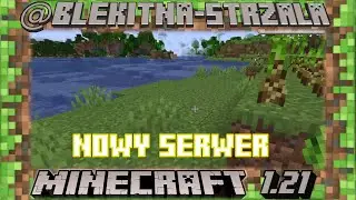 NOWY SERWER !! |MINECRAFT1.21|