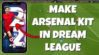 Как создать форму &laquo;Арсенала&raquo; в Dream League Soccer