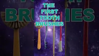 History of TOOTHBRUSH🪥