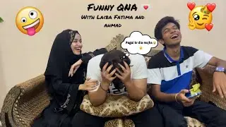 Funny QnA with Laiba Fatima and Ahmad 😂😂|