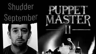 Shudder September 2025: Puppet Master II