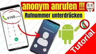 Anonym anrufen - Rufnummer unterdr&uuml;cken | Tutorial 2021 Android 📞