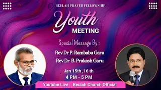 Youth Meeting | Day 02  | Rev Dr P Rambabu Garu  | Rev Dr B Prakash Garu