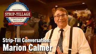 Strip-Till Conversation: Marion Calmer