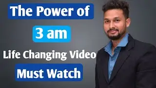 The Power of 3 a.m | Life Changing Video | Motivational Talks | Rahul Sir | JR Talks
