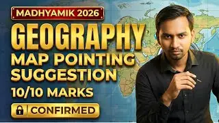 Madhyamik 2026 Geography Map Pointing 🔥 | WBBSE Class 10 Full Map List