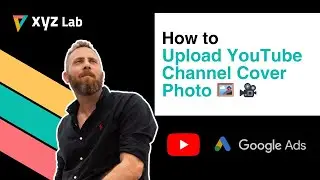 Как загрузить обложку для канала YouTube