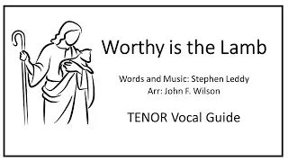 Worthy is the Lamb [ TENOR Vocal Guide