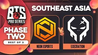 Neon Esports vs Execration Game 2 - BTS Pro Series 11 SEA: Groups w/ Ares & Danog