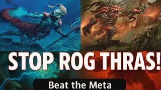 Beat the Meta: How to Slow Down Rog/Thras (Rograkh Thrasios)