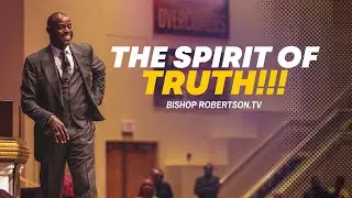 The Spirit of Truth  | 09/14/2025 10:00AM | Bishop Daniel Robertson, Jr.