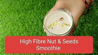 Ultimate Nut & Seed Smoothie | High-Fiber, Protein-Rich Breakfast Recipe