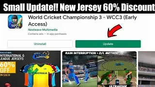WCC-3 Game New Update Rollout Soon In Google PlayStore | New Jersey 60% Discount | Real Face and