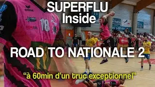 ROAD TO NATIONALE 2 AVEC LE LHSM (HANDBALL) - Le Film Superflu.