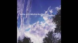Boris & Michio Kurihara - I Looked up at the Wind Sweeping Clouds Away