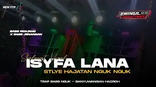 DJ SHOLAWAT ISYFA LANA VIRAL TIKTOK COCOK BUAT HAJATAN BASS HOREG BY ZAINUL 99