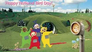 Happy National Bird Day From Teletubbies