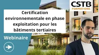 Webinaire : Certification environnementale en phase exploitation pour les b&acirc;timents tertiaires