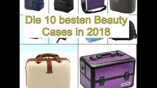 Die 10 besten Beauty Cases in 2018