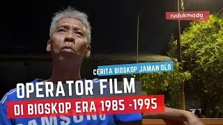 BIOSKOP JAMAN OLD - OPERATOR FILM DI BIOSKOP ERA 1985 -1995