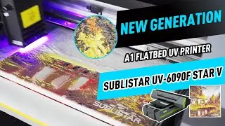 New Generation A1 Flatbed UV Printer | SUBLISTAR UV-6090F Star V
