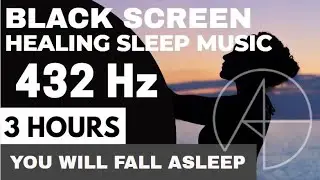 HEALING SLEEP MUSIC DARK SCREEN - 432 Hz | AudioTherapy Relaxation | (for positive energy)