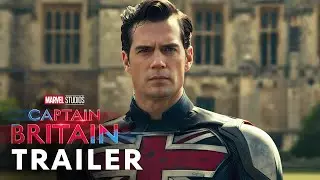 Captain Britain (2025) - Teaser Trailer ｜ Henry Cavill