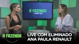 A FAZENDA 10 | Ana Paula Renault participa da Live com Eliminado