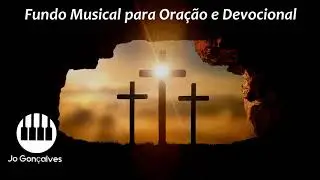 Fundo Musical para Oração e Devocional #4 | Soaking Worship Music | Pra Sempre + Porque Ele VIve |
