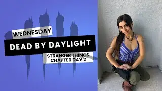 STRANGER THINGS NEW CHAPTER DAY 2 | Dead by Daylight