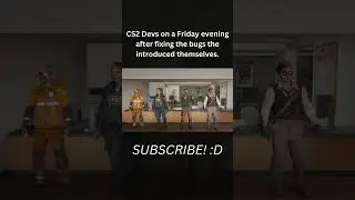 CS2 Devs on a Friday Evening #cs2 #counterstrike2 #csgo #counterstrike