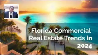 Florida Commercial Real Estate Trends in 2024