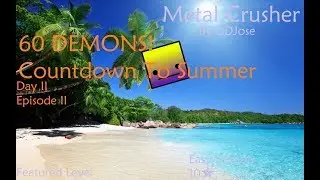 60 DEMONS! Geometry Dash - Metal Crusher {[by GDJose] All coins {Countdown To Summer Pt V}} ~Xiprus~