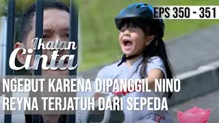 IKATAN CINTA - Kesakitan!! Reyna Terjatuh Dari Sepeda Saat Dipanggil Nino
