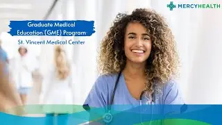 Mercy Health - St. Vincent Medical Center Graduate Medical Education Program Overview - Toledo, OH