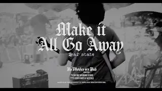 FEAR STATE - MAKE IT ALL GO AWAY ( OFFICIAL MUSIC VIDEO)