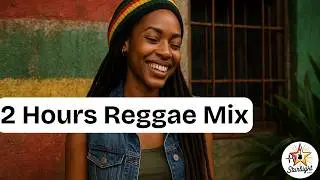 REGGAE FEEL GOOD MIX 2025 | ROOTS REGGAE STUDY CHILL PLAYLIST | Starlight Bea