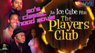 THE PLAYERS CLUB (1998) ‧ SATURDAY NIGHT THROWBACK ‧ A 90'S CLASSIC HOOD MOVIE (FUN DISCUSSION)