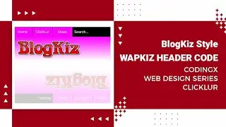 Wapkiz Header Code Download | BlogKiz Header Style Code | Wapkiz Web Designing Code by ClickLur