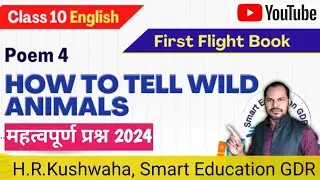 How to tell wild animals class 10 important questions l How to tell wild animal class 10 NCRT, CBSE