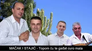 MAČAK I STAJIĆ TOPOM CU TE GAĐAT CURO MALA