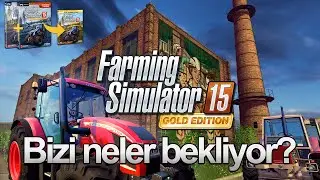 Farming Simulator 15 Gold Edition - [&Ouml;n İnceleme]
