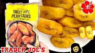 Sweet Ripe Plantains - Trader Joe&rsquo;s Product Review