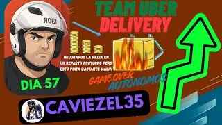 DIA 57 EMPEZANDO IRL (TEAM UBER, GAME OVER GLOVO)